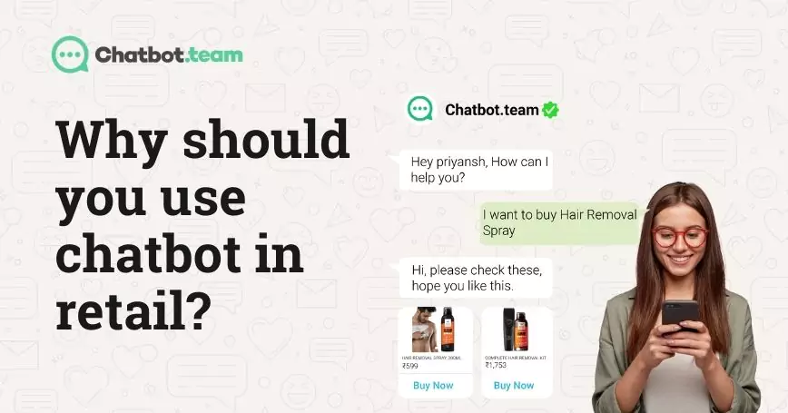 Why should you use chatbot in Retail?​