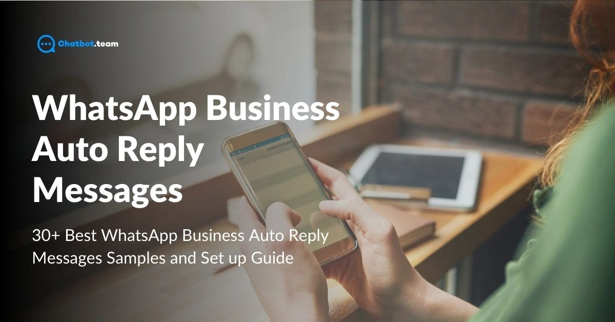 30+ Best WhatsApp Business Auto Reply Messages Samples And Set Up Guide ...