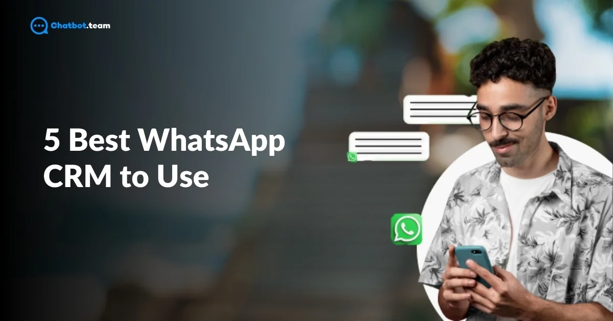 5 Best WhatsApp CRM to Use