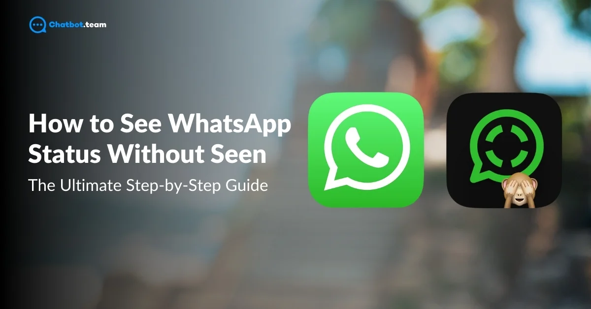 How to See WhatsApp Status Without Seen