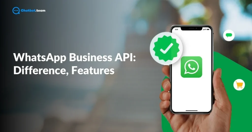 WhatsApp Business API: Difference, Features and How to Apply