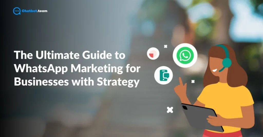 whatsapp marketing for businesses with strategy