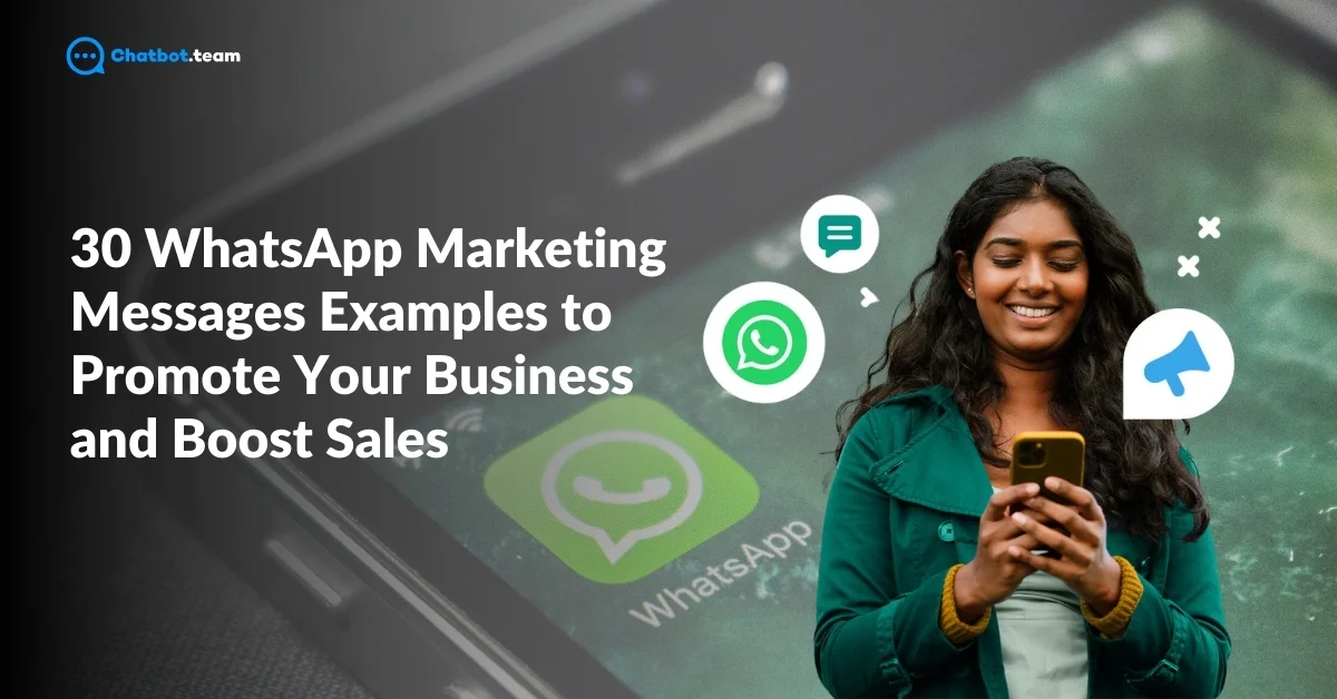 30 WhatsApp Marketing Messages Examples to Promote Your Business and Boost Sales