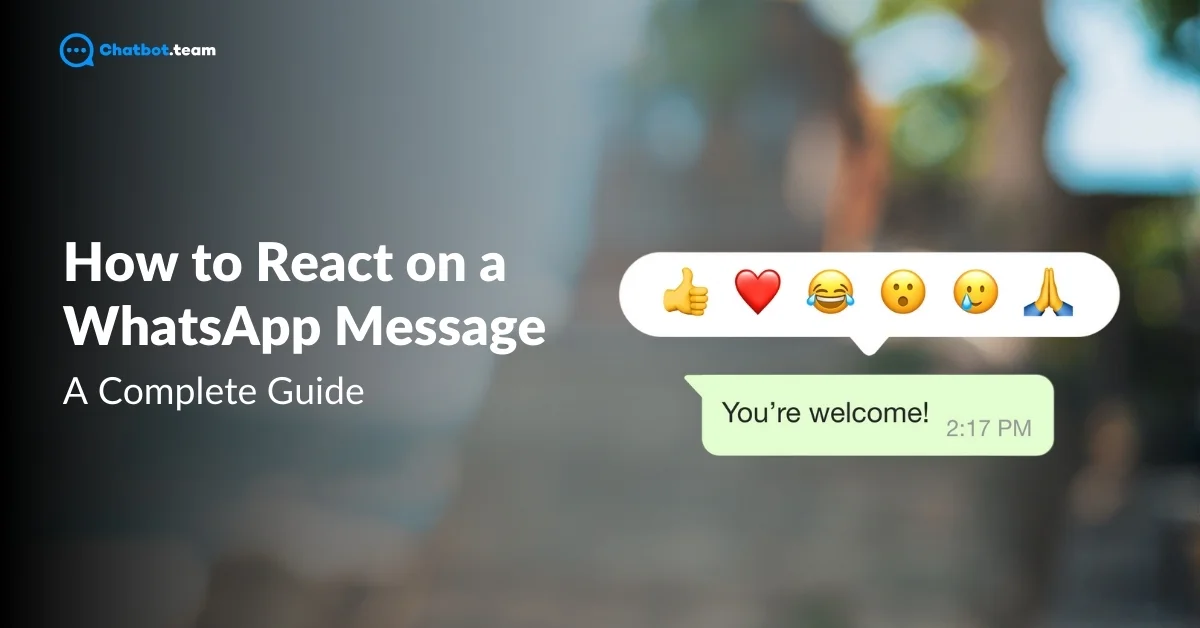 How to React on a Whatsapp Message: Complete Guide 2025