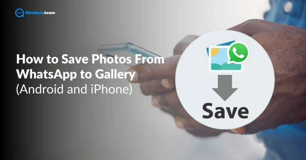 How to Save Photos From WhatsApp to Gallery in 2024 (Android and iPhone)