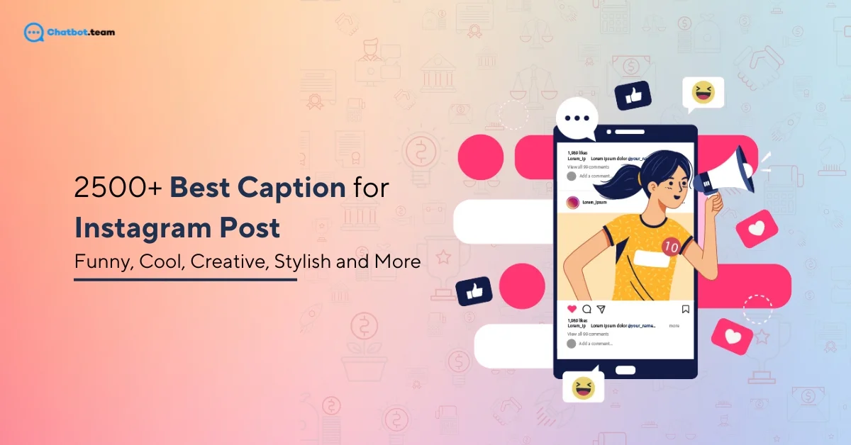 2500+ Best Caption for Instagram Post 2025 : Funny, Cool, Creative, Stylish and More