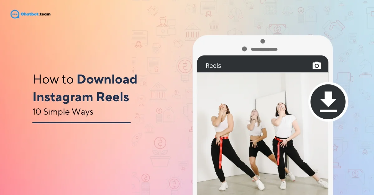 How to Download Instagram Reels: 10 Simple Ways [2025]