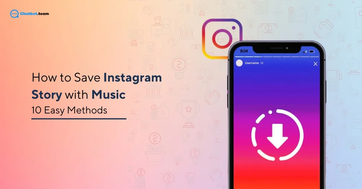How to Save Instagram Story with Music: 10 Easy Methods (2025)