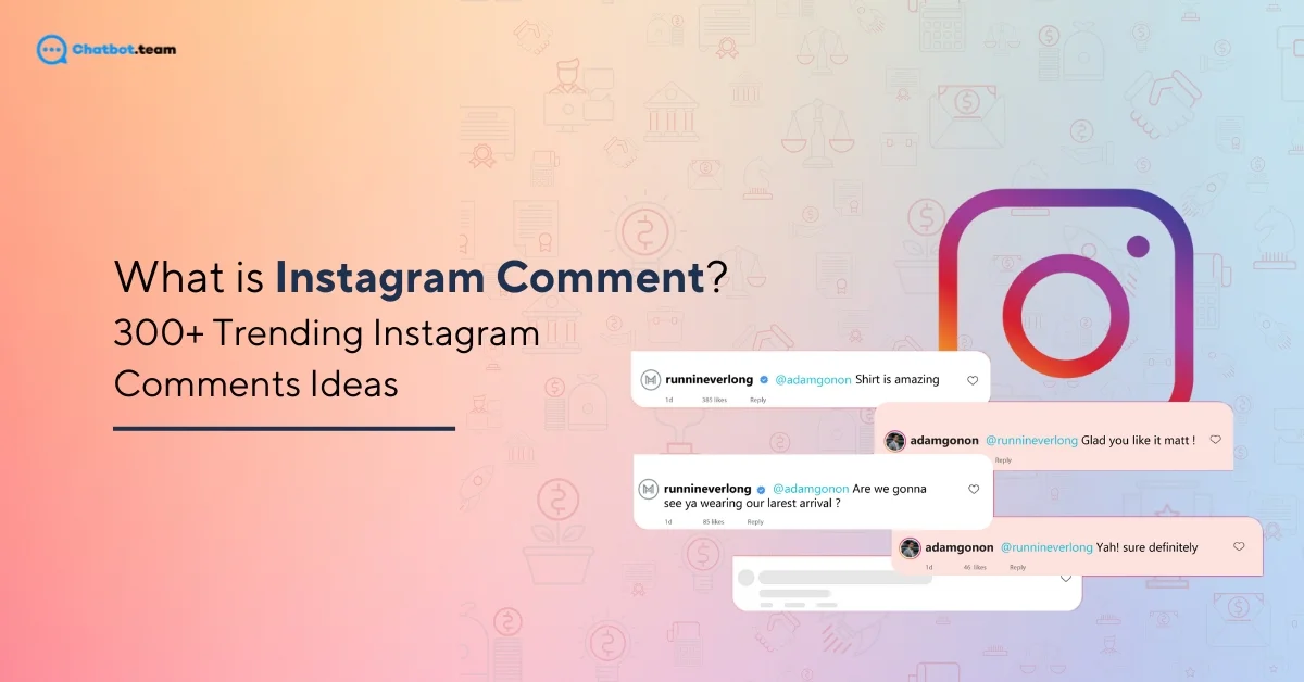 What is Instagram Comment? 300+ Trending Instagram Comments Ideas [2025]