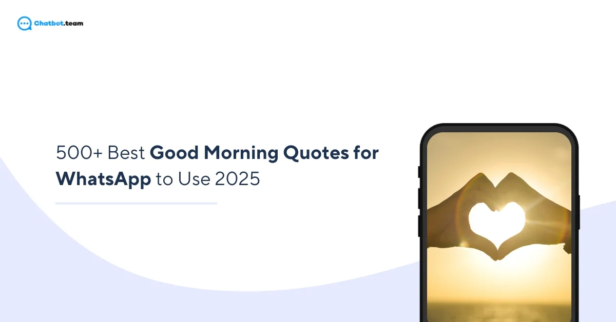 500+ Best Good Morning Quotes for WhatsApp to Use 2025