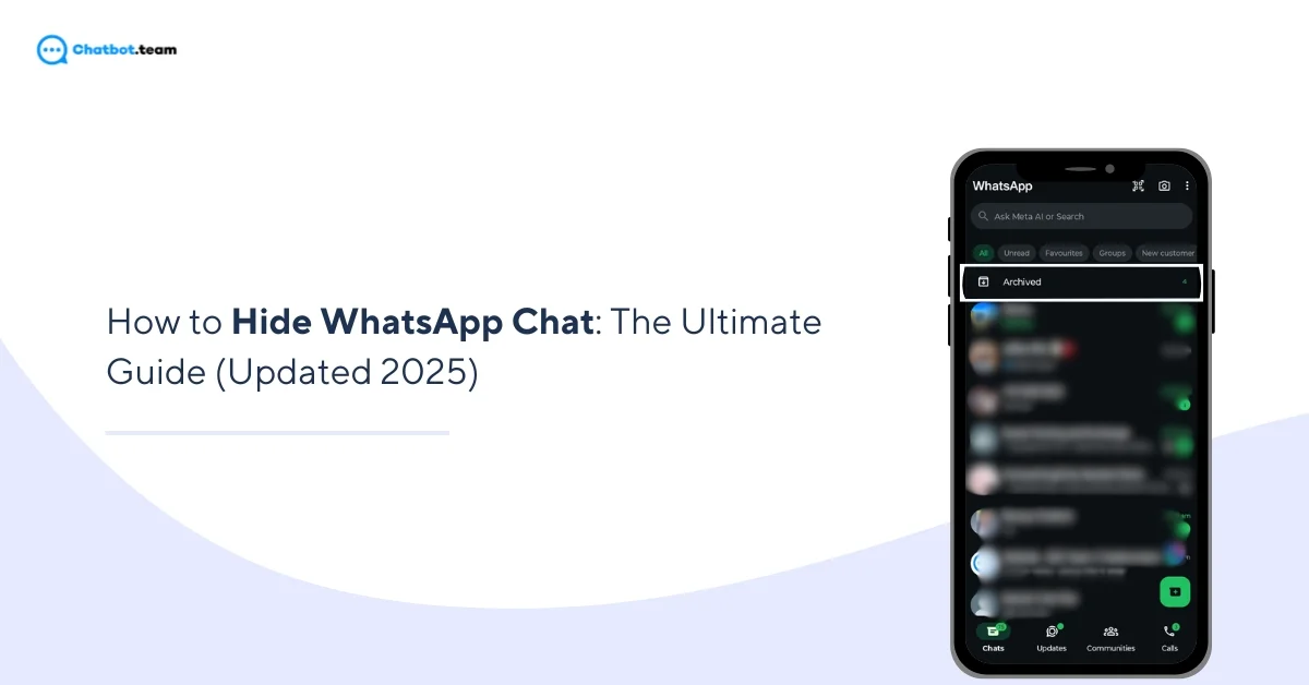 How to Hide WhatsApp Chat: The Ultimate Guide (Updated 2025)